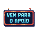 Retro 16-bit marquee sign with electric blue pixelated text "VEM PARA O APOIO" framed by warm orange lights.