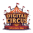 A red and yellow striped circus tent with a "DIGITAL CIRCUS" marquee.