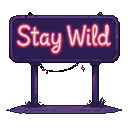 Neon sign with "Stay Wild" in pinkish-red pixel art lettering on a deep purple background, mounted on two purple posts.